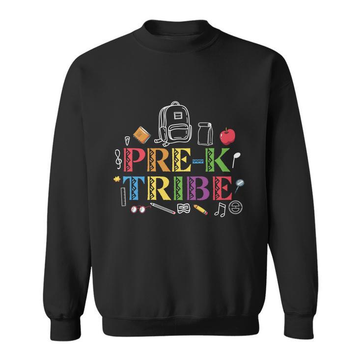 Pre Kindergarten Tribe Back To School First Day Of School Sweatshirt