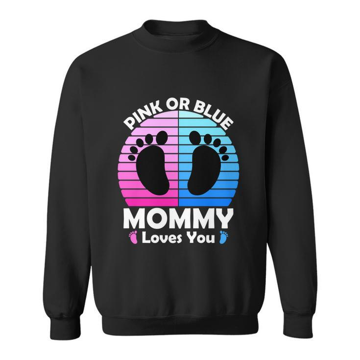 Pregnancy Announcet Mom 2021 Pink Or Blue Mommy Loves You Cool Gift Sweatshirt