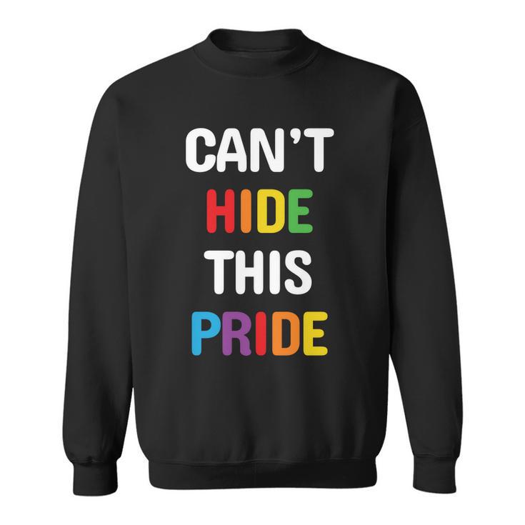 Pride Month Cant Hide This Pride Lgbt Sweatshirt