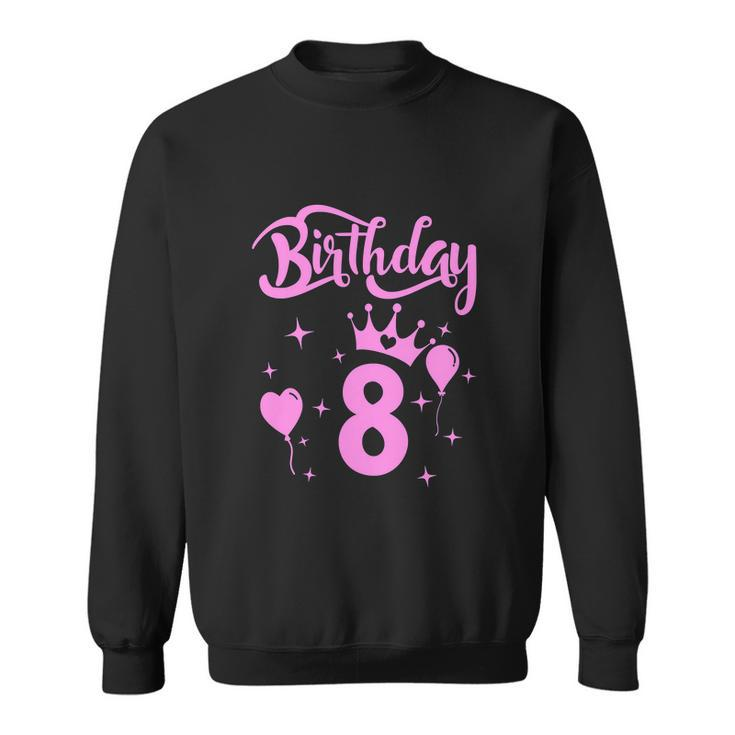 Princess Birthday Girl 8 Year Old Funny Birthday Girl Sweatshirt