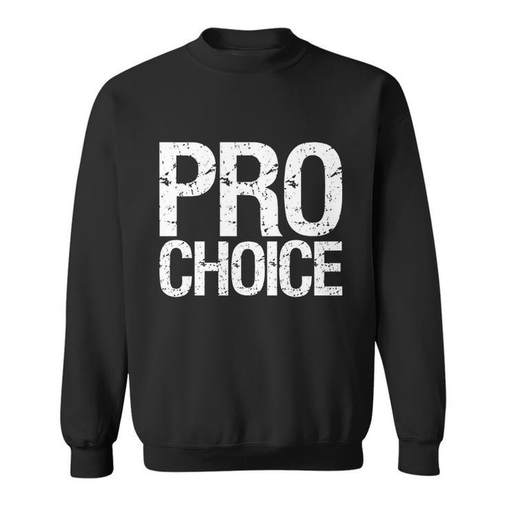 Pro Choice Reproductive Rights Gift V3 Sweatshirt
