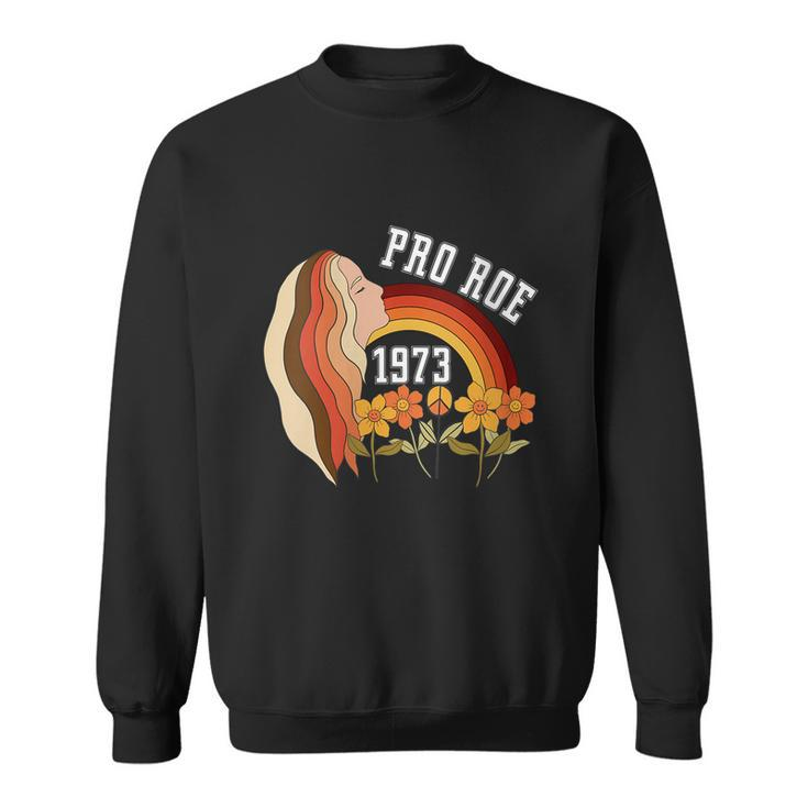 Pro Roe 1973 Protect Feminist Sweatshirt