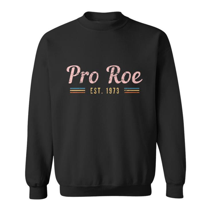Pro Roe Ets 1973 Vintage Design Sweatshirt
