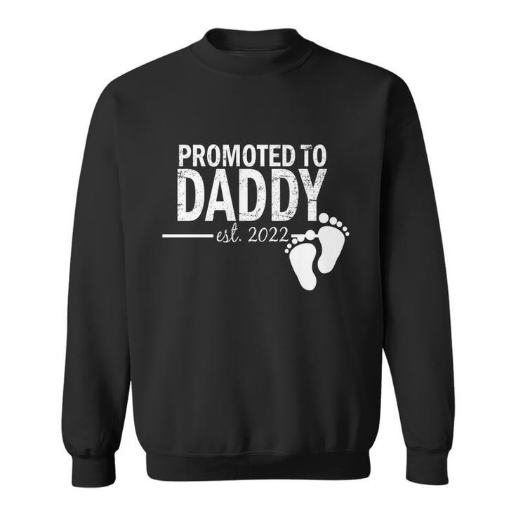 Promoted To Daddy Established  Sweatshirt