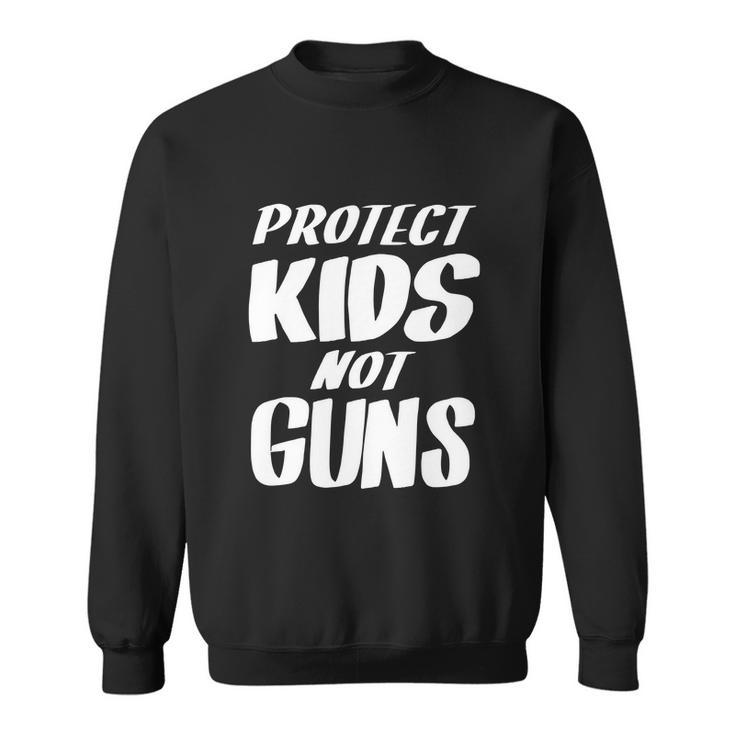 Protect Kids Not Guns | Gun Reform Now Sweatshirt