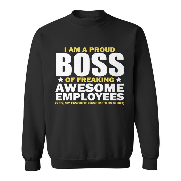 Proud Boss Of Freaking Awesome Employees V2 Sweatshirt