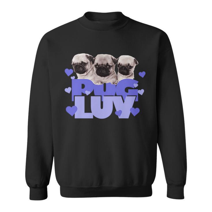 Pug Luv Tshirt Sweatshirt