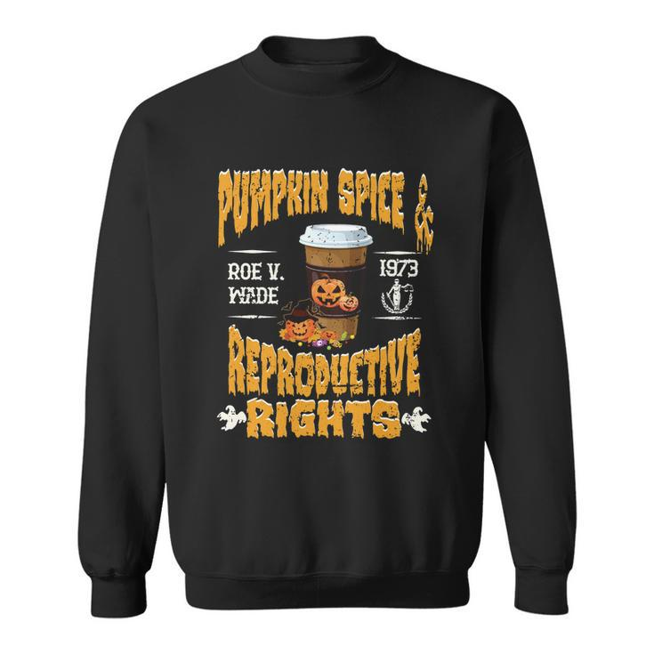 Pumpkin Spice And Reproductive Rights Fall Feminist Choice Gift V5 Sweatshirt