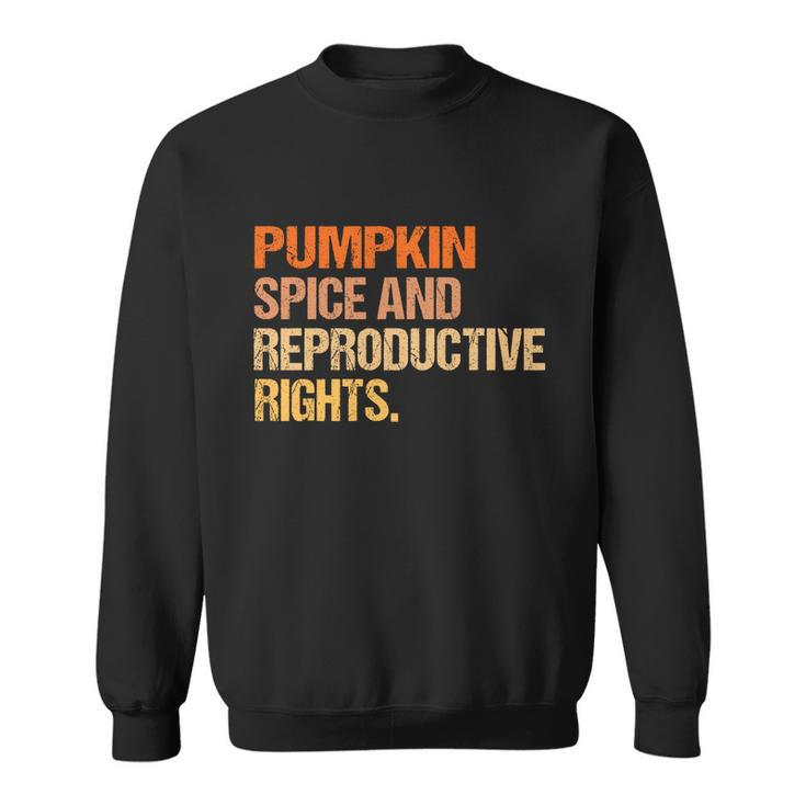 Pumpkin Spice And Reproductive Rights Gift V3 Sweatshirt