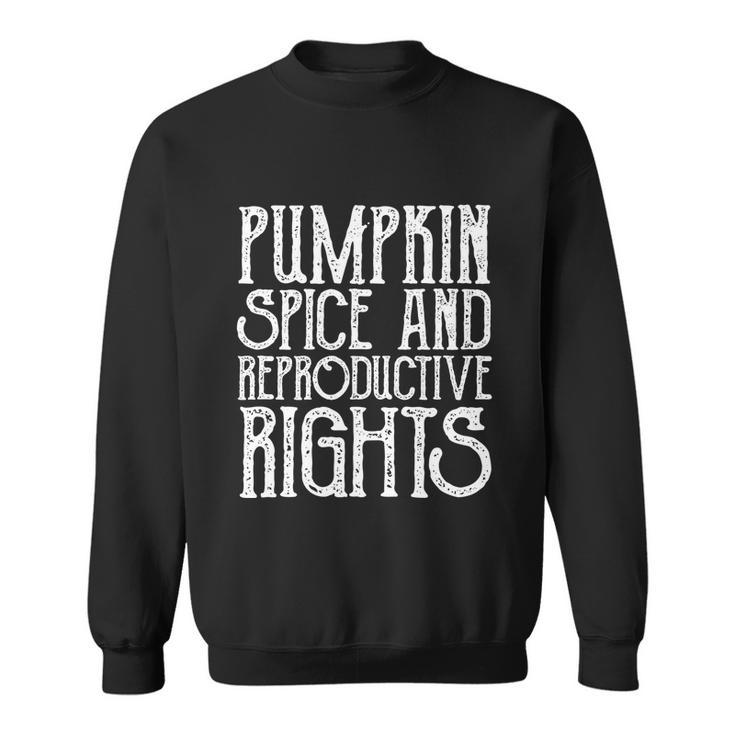 Pumpkin Spice And Reproductive Rights Vintage Feminist Gift Sweatshirt