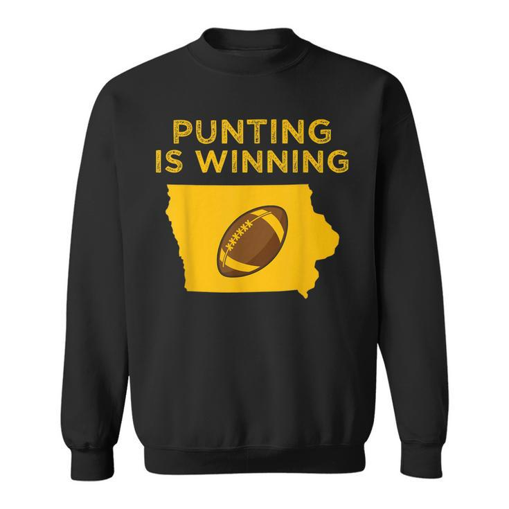 Punting Is Winning Iowa I Cheer For The Punter  Men Women Sweatshirt Graphic Print Unisex
