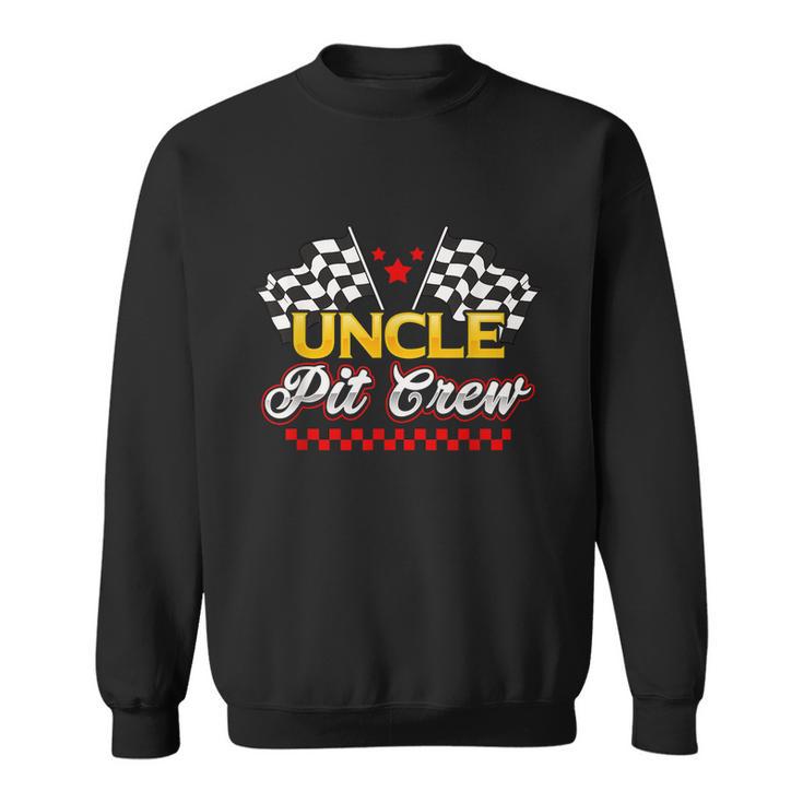 Race Car Birthday Party Racing Family Uncle Pit Crew Sweatshirt