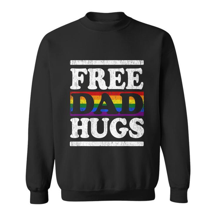 Rainbow Proud Lgbt Fathers Day Free Dad Hugs Gift Sweatshirt