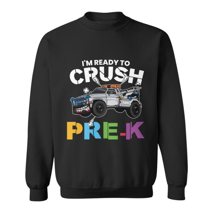 Ready To Crush Prek Truck Back To School Sweatshirt