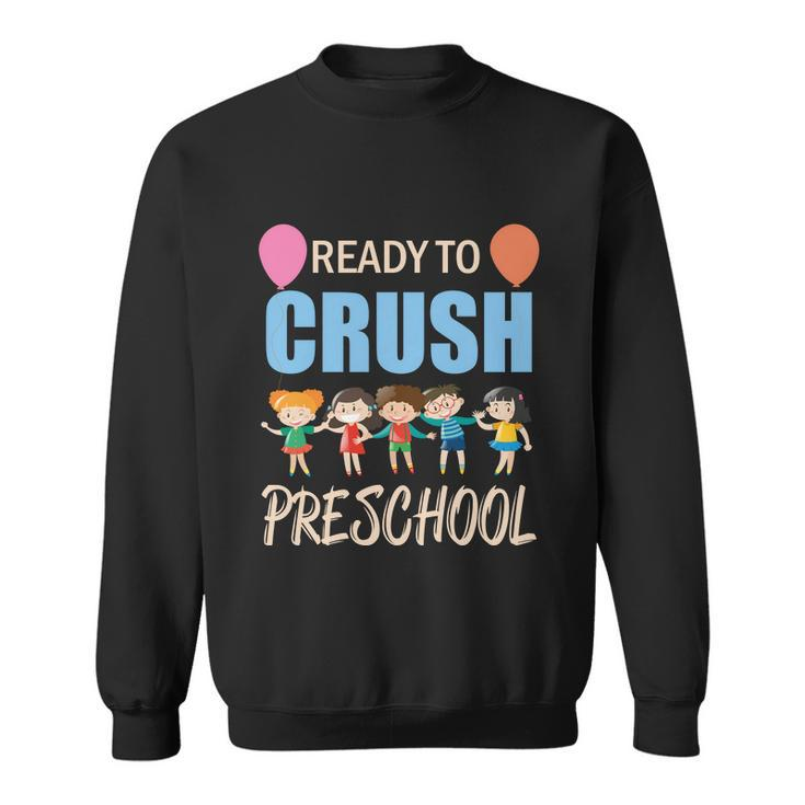 Ready To Crush Preschool Funny School Student Teachers Graphics Plus Size Shirt Sweatshirt