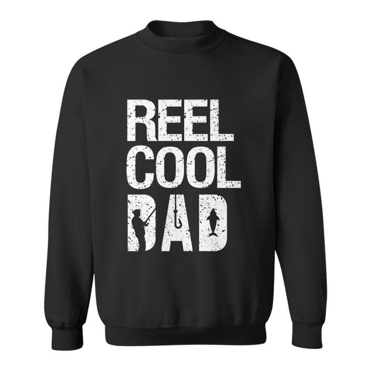 Reel Cool Dad Fishing For Fisherman Funny Sweatshirt