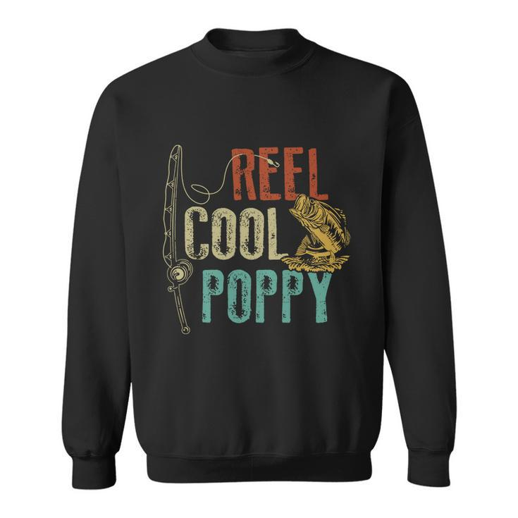 Reel Cool Poppy Fishing Grandpa Gift Fathers Day Fisherman Sweatshirt