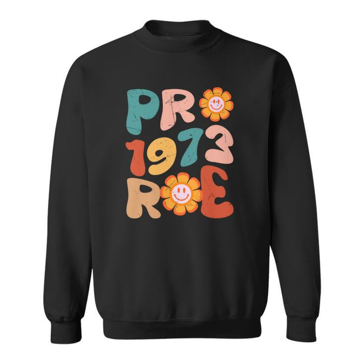 Reproductive Rights Pro Choice Pro 1973 Roe Sweatshirt