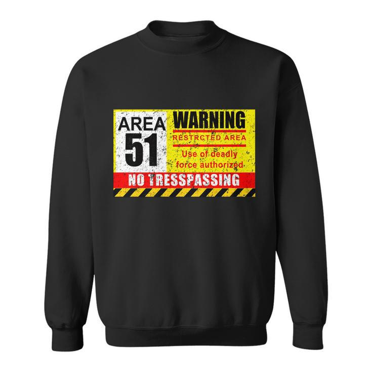 Restricted Area 51 No Trespassing Funny Sweatshirt