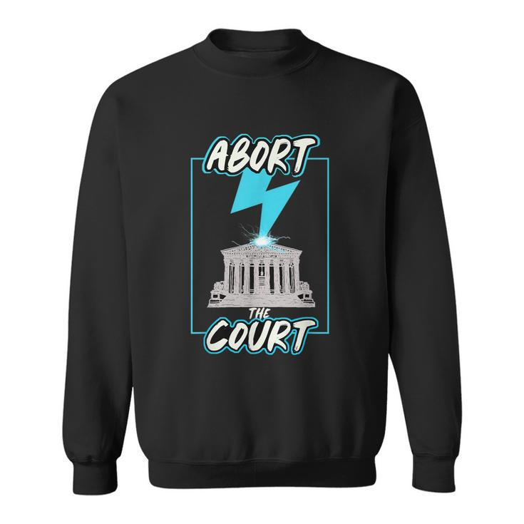 Retro Abort The Court Pro Choice Sweatshirt