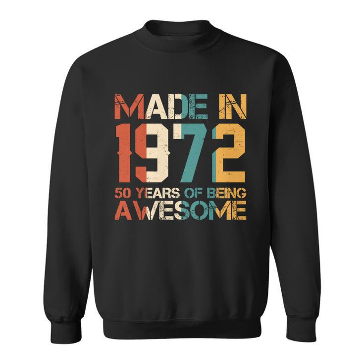 Retro Made In 1972 50 Years Of Being Awesome Birthday Sweatshirt
