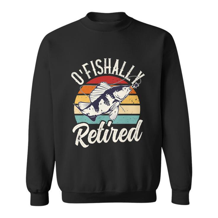 Retro Retirement Ofishally Retired Funny Fishing Sweatshirt