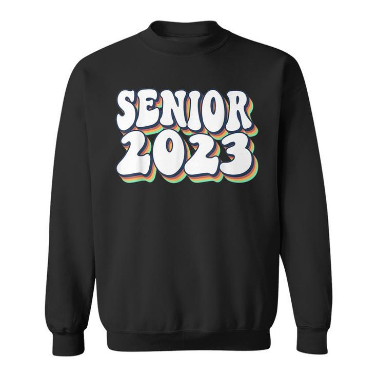 Retro Senior 2023 Back To School Class Of 2023 Graduation  Sweatshirt