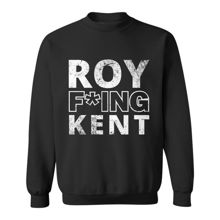 Roy Freaking Kent Vintage V2 Sweatshirt