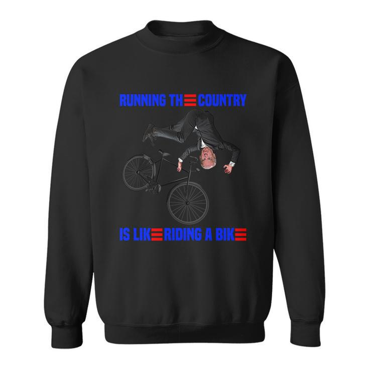 Running The Country Is Like Riding A Bike Biden Bike Sweatshirt