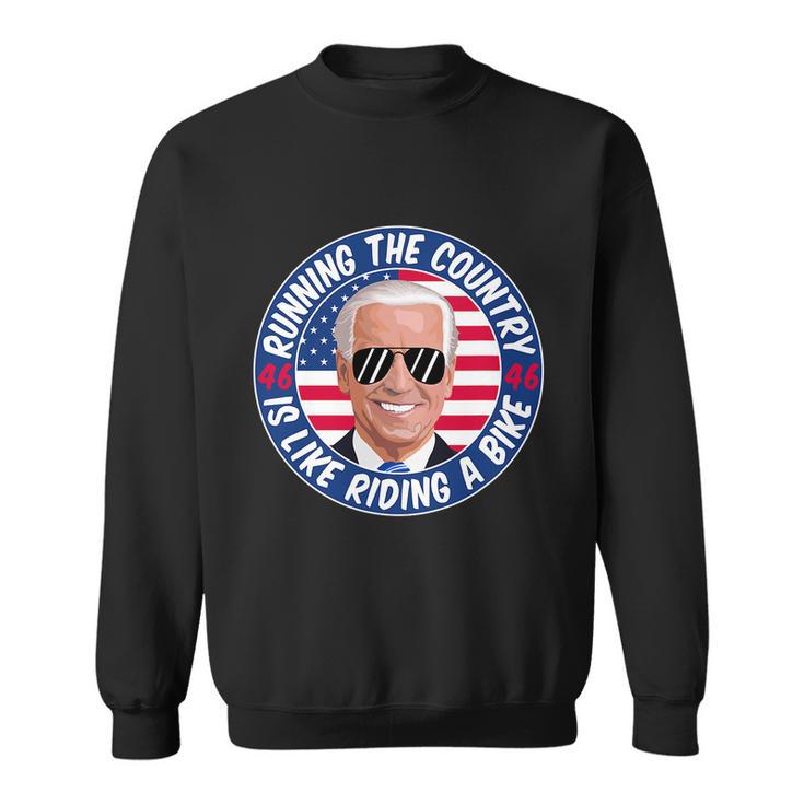 Running The Country Is Like Riding A Bike Joe Biden Sweatshirt