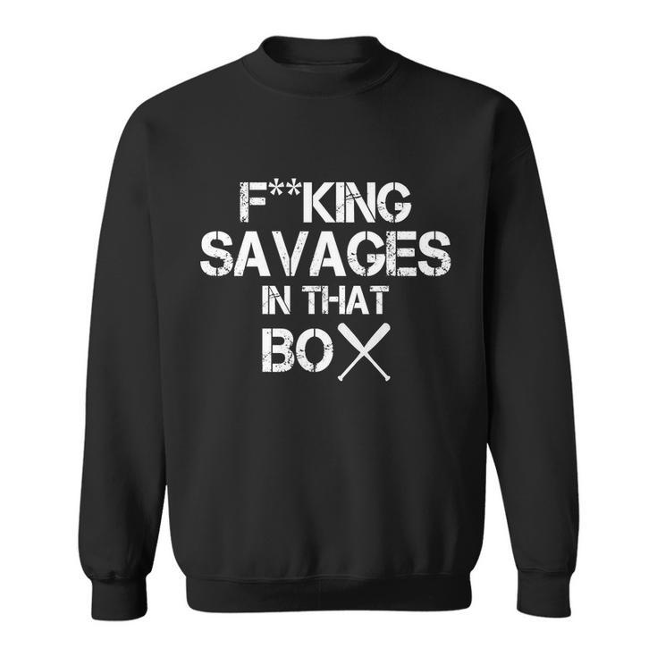 Savages In That Box Sweatshirt