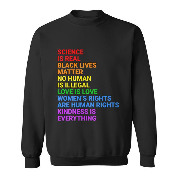 Science Is Real Black Lives Matter No Human Is Illegal Love Sweatshirt