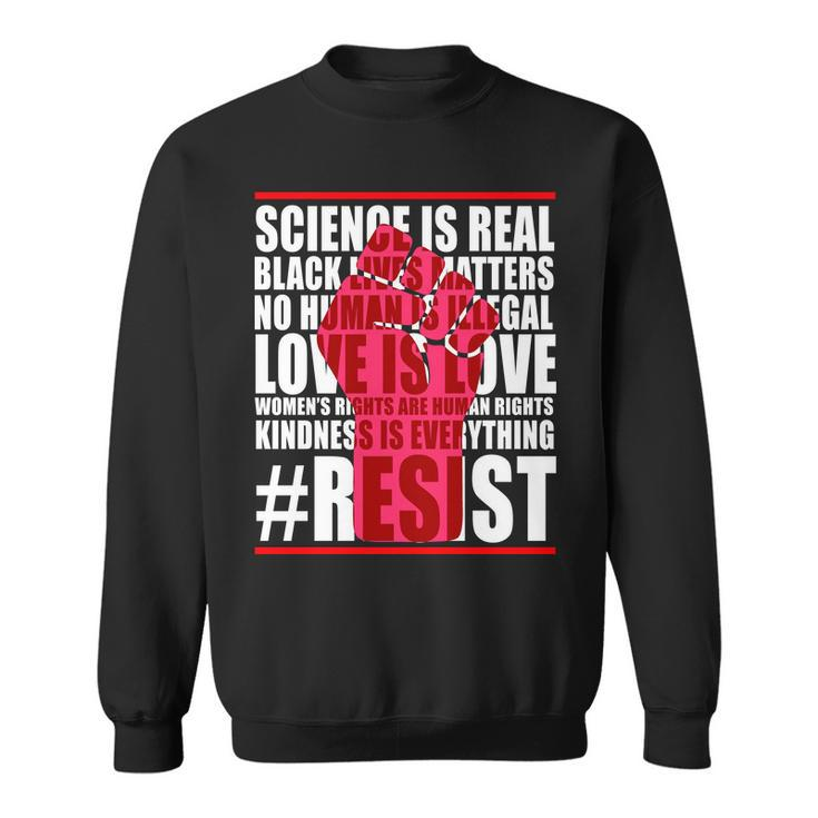 Science Is Real Resist Quote Tshirt Sweatshirt