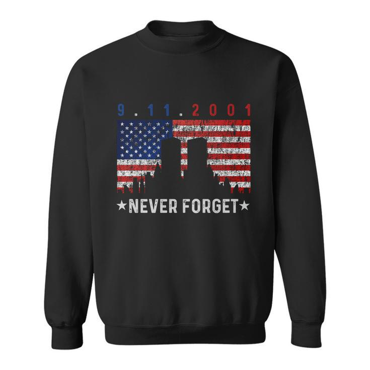 September 11Th 9 11 Never Forget 9 11 Tshirt9 11 Never Forget Shirt Patriot Day Sweatshirt