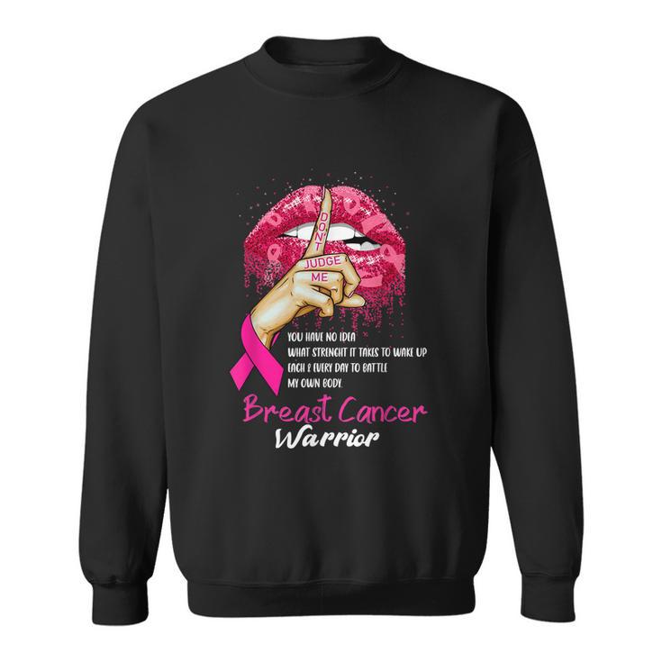 Sexy Pink Lips Pink Ribbon Dont Judge Me Breast Cancer Sweatshirt