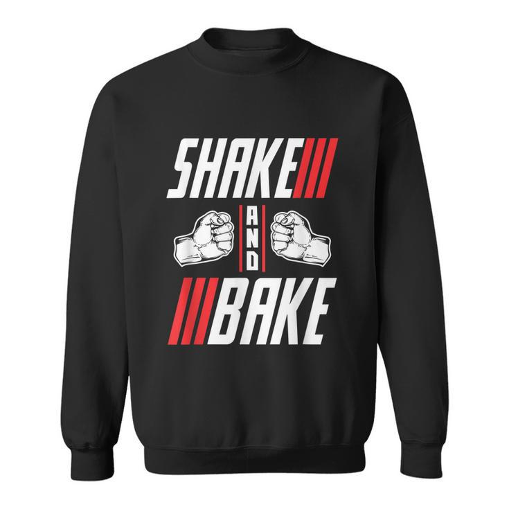 Shake And Bake Sweatshirt