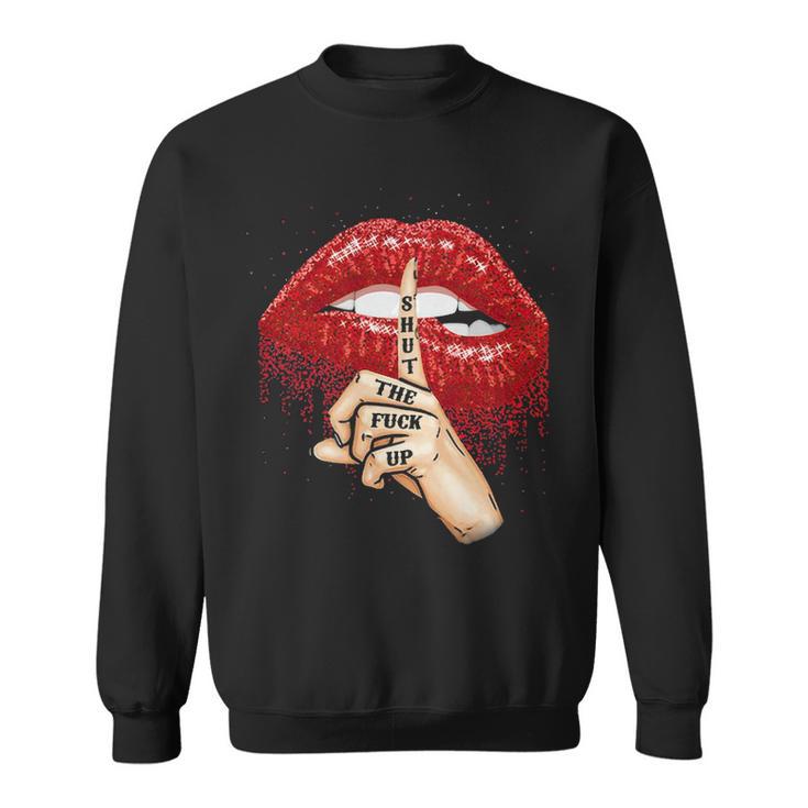 Shut The F Up Red Lips Sweatshirt Thegiftio UK