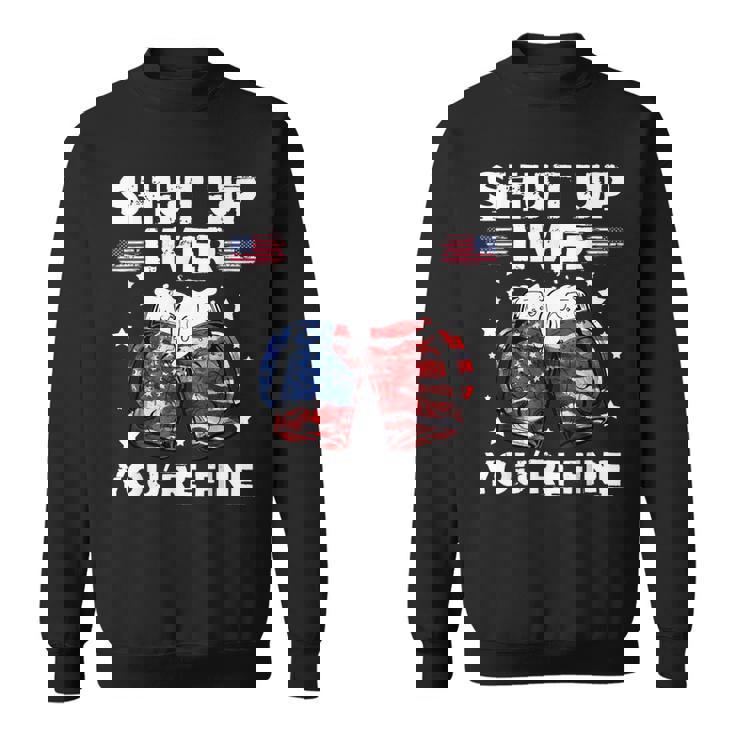 Shut Up Liver Youre Fine 4Th Of July Beer Drinking Drunk   Sweatshirt