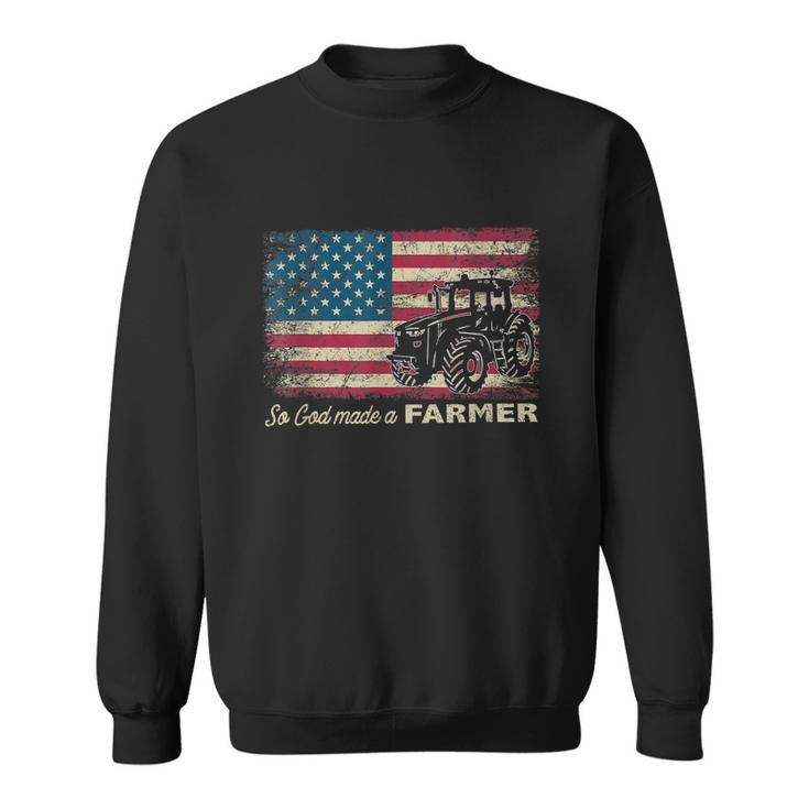 So God Made A Farmer Usa Flag Patriotic Farming Gift Sweatshirt