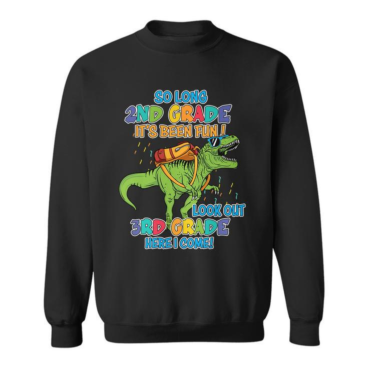 So Long 2Nd Grade Its Been Fun T_Rex Back To School Sweatshirt