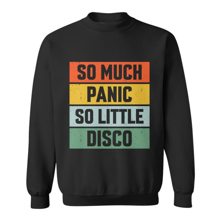 So Much Panic So Little Disco Sweatshirt