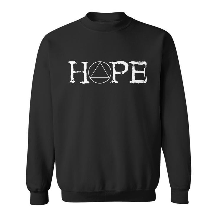 Sobriety Hope Recovery Alcoholic Sober Recover Aa Support Cool Gift Sweatshirt