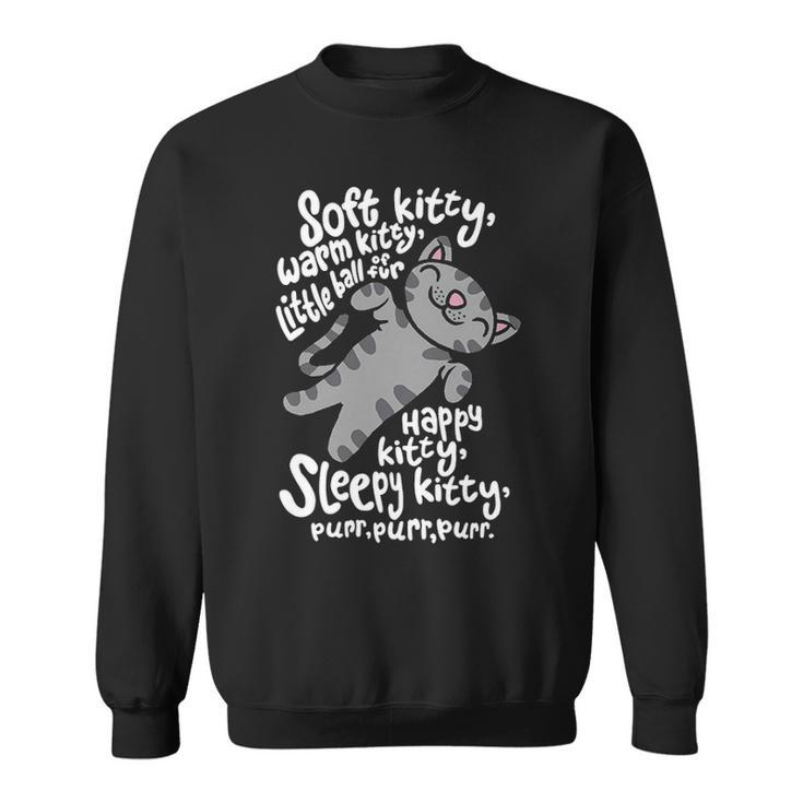 Soft Kitty Warm Kitty V3 Sweatshirt