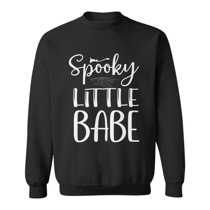 Spooky Little Babe Halloween Quote V3 Sweatshirt