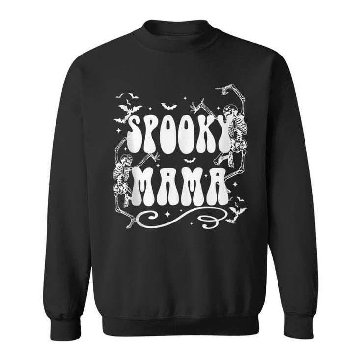 Spooky Mama Dancing Skeleton Funny Halloween Mama  Sweatshirt