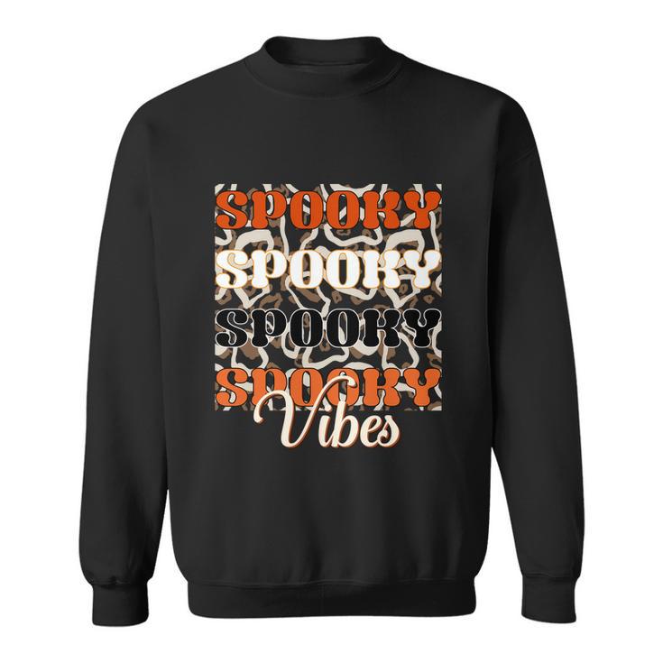 Spooky Spooky Spooky Spooky Vibes Halloween Quote V2 Sweatshirt