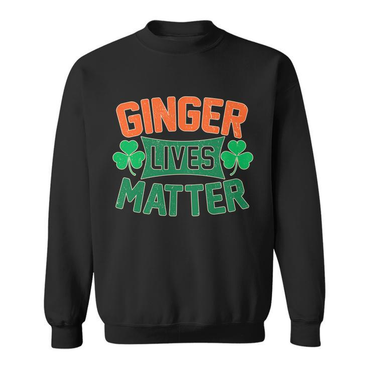 St Patricks Day - Ginger Lives Matter Sweatshirt