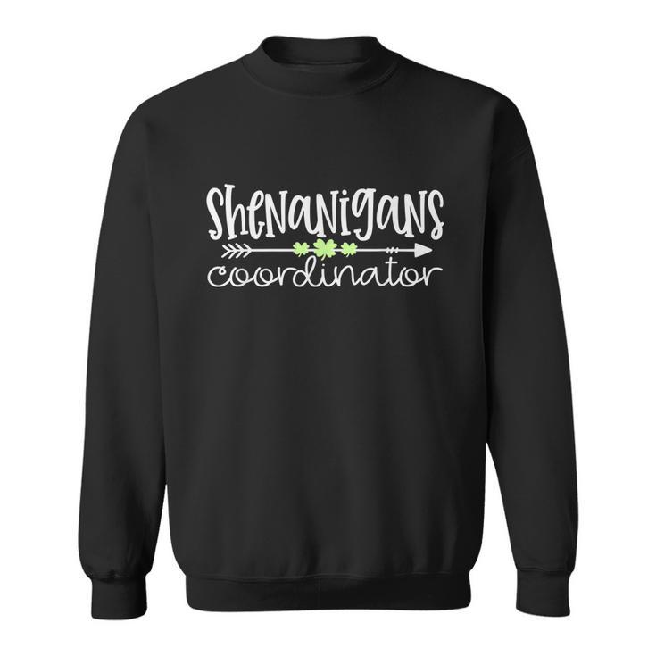 St Patricks Day Shenanigans Coordinator Teacher St Patricks Day Sweatshirt