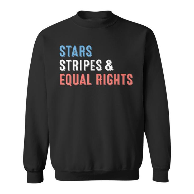 Stars Stripes And Equal Rights 4Th Of July Womens Rights  V2 Sweatshirt