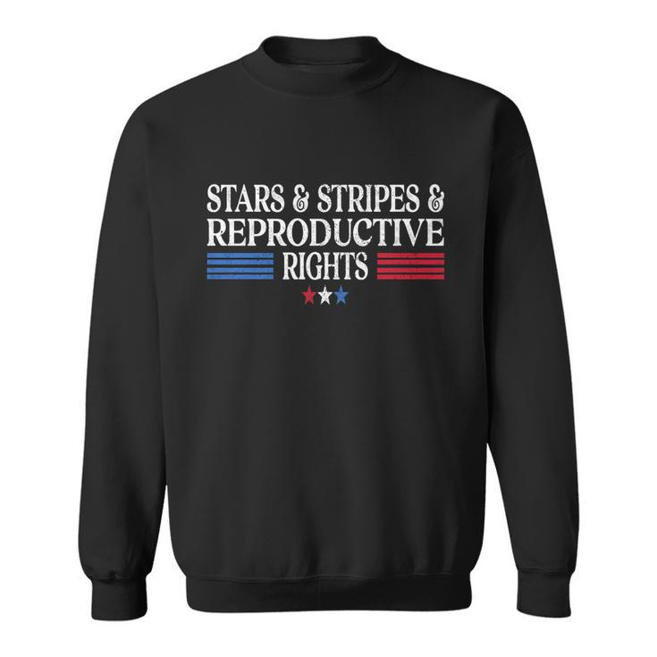 Stars Stripes Reproductive Rights Patriotic 4Th Of July Great Gift Sweatshirt